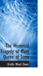 the historical tragedy of mary queen of scots_cover