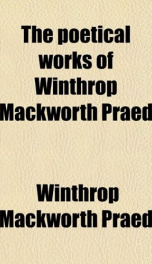 the poetical works of winthrop mackworth praed_cover