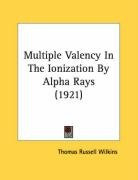 multiple valency in the ionization by alpha rays_cover