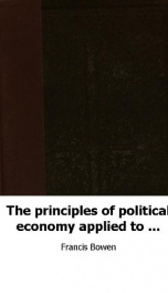 the principles of political economy applied to the condition the resources and_cover