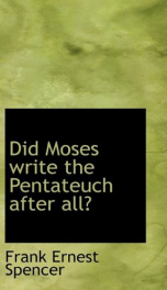 did moses write the pentateuch after all_cover