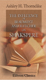 the influence of beaumont and fletcher on shakspere_cover