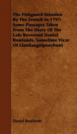 the fishguard invasion by the french in 1797 some passages taken from the diary_cover