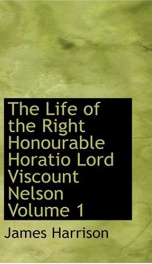 The Life of the Right Honourable Horatio Lord Viscount Nelson, Volume 1_cover