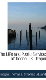 the life and public services of andrew s draper_cover