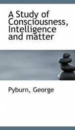 a study of consciousness intelligence and matter_cover