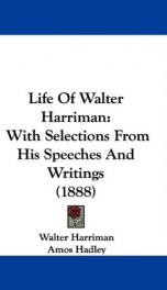 life of walter harriman with selections from his speeches and writings_cover