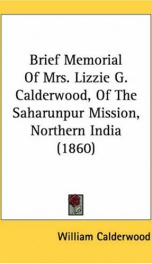 brief memorial of mrs lizzie g calderwood of the saharunpur mission northern_cover