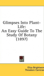 glimpses into plant life an easy guide to the study of botany_cover