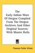 the early indian wars of oregon compiled from the oregon archives and other or_cover