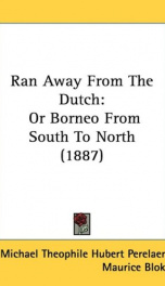 ran away from the dutch or borneo from south to north_cover