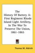 the history of battery a first regiment rhode island light artillery in the war_cover