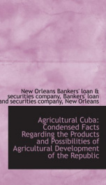 agricultural cuba condensed facts regarding the products and possibilities of a_cover