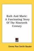 ruth and marie a fascinating story of the nineteeth century_cover