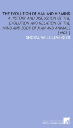the evolution of man and his mind a history and discussion of the evolution and_cover