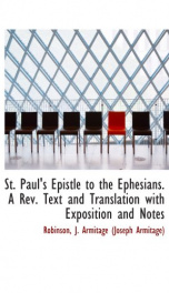 st pauls epistle to the ephesians a rev text and translation with exposition_cover