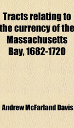tracts relating to the currency of the massachusetts bay 1682 1720_cover