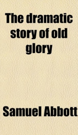 the dramatic story of old glory_cover