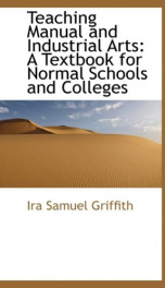 teaching manual and industrial arts a textbook for normal schools and colleges_cover