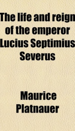 the life and reign of the emperor lucius septimius severus_cover