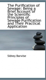 the purification of sewage being a brief account of the scientific principles_cover