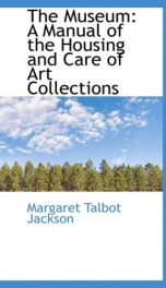 the museum a manual of the housing and care of art collections_cover