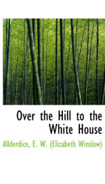 over the hill to the white house_cover