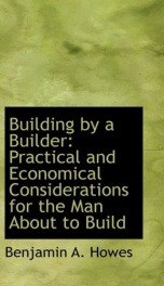 building by a builder practical and economical considerations for the man about_cover