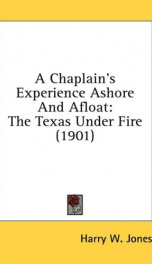 a chaplains experience ashore and afloat the texas under fire_cover