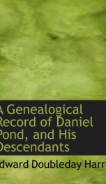 a genealogical record of daniel pond and his descendants_cover