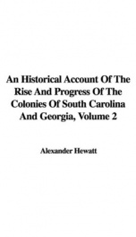 An Historical Account of the Rise and Progress of the Colonies of South Carolina and Georgia, Volume 2_cover