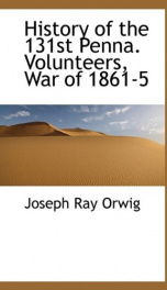 history of the 131st penna volunteers war of 1861 5_cover