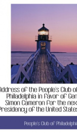 address of the peoples club of philadelphia in favor of gen simon cameron for_cover
