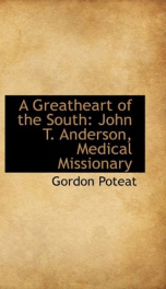 a greatheart of the south john t anderson medical missionary_cover