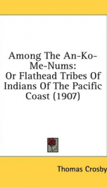 among the an ko me nums or flathead tribes of indians of the pacific coast_cover