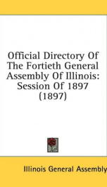 official directory of the fortieth general assembly of illinois session of 1897_cover