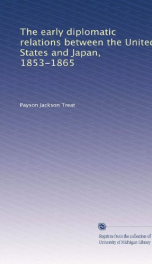 the early diplomatic relations between the united states and japan 1853 1865_cover