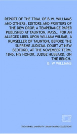 report of the trial of b w williams and others editors and printers of the de_cover