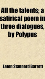 all the talents a satirical poem in three dialogues by polypus_cover