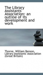 the library assistants association an outline of its development and work_cover