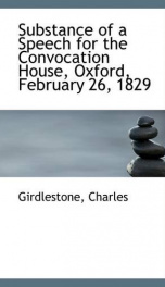 substance of a speech for the convocation house oxford february 26 1829_cover