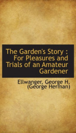 the gardens story for pleasures and trials of an amateur gardener_cover