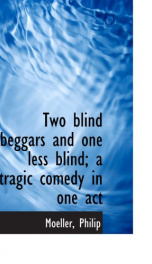 two blind beggars and one less blind a tragic comedy in one act_cover