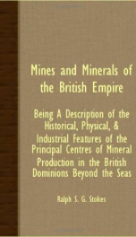 mines and minerals of the british empire being a description of the historical_cover