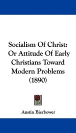 socialism of christ or attitude of early christians toward modern problems_cover