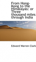 from hong kong to the himalayas or three thousand miles through india_cover