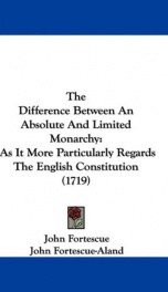 the difference between an absolute and limited monarchy as it more particularly_cover