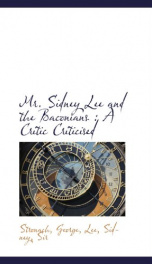 mr sidney lee and the baconians a critic criticised_cover