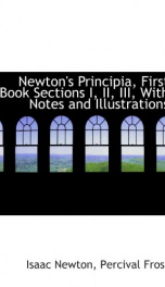 newtons principia first book sections i ii iii with notes and illustrations_cover