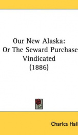 our new alaska or the seward purchase vindicated_cover
